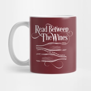 Read Between The Wines - funny wine drinker Mug